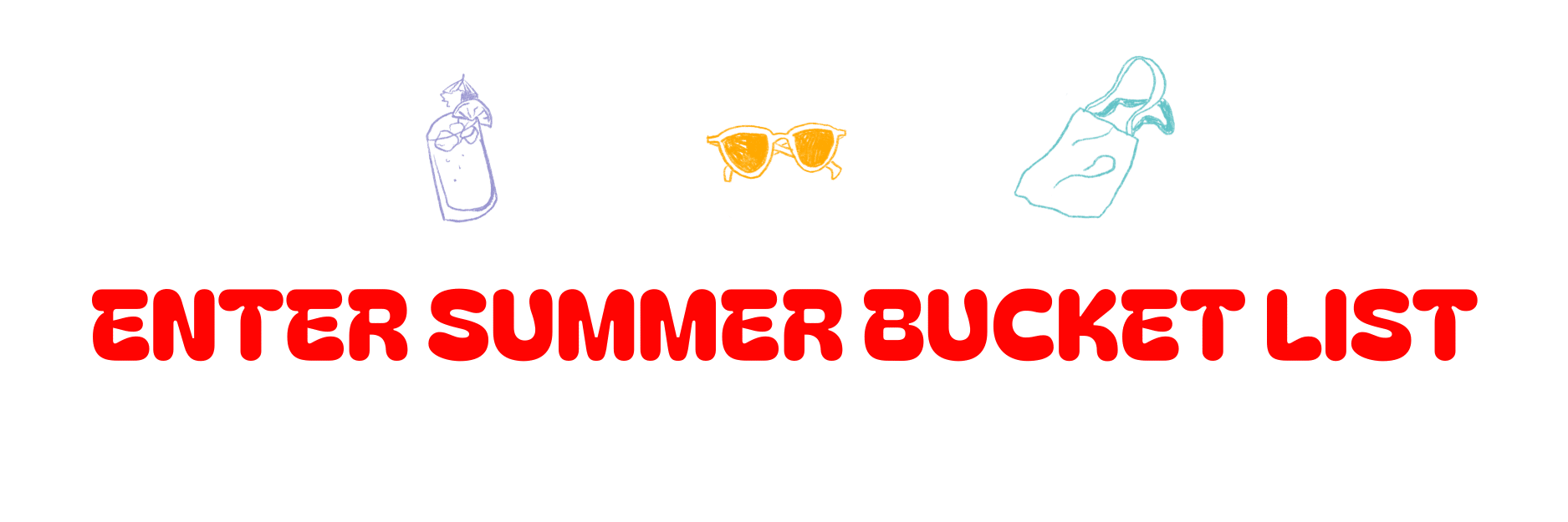 ENTER SUMMER BUCKET LIST